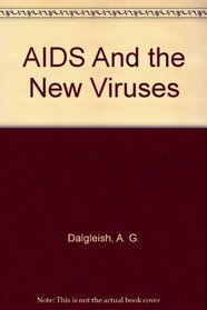 AIDS And the New Viruses
