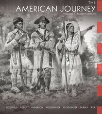 The American Journey: Volume I (Chapters 1-16) (4th Edition) (American Journey)