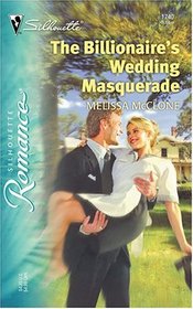 Billionaire's Wedding Masquerade (Silhouette Romance, No 1740)