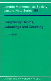 Complexity: Knots, Colourings and Countings (London Mathematical Society Lecture Note Series)