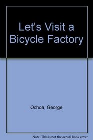Let's Visit a Bicycle Factory