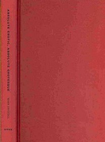 Absolute Erotic, Absolute Grotesque: The Living, Dead, and Undead in Japan’s Imperialism, 1895–1945