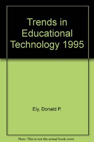 Trends in Educational Technology 1995