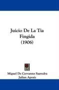 Juicio De La Tia Fingida (1906) (Spanish Edition)