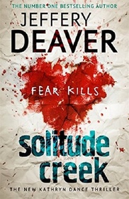 Solitude Creek (Kathryn Dance, Bk 4)