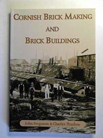Cornish Brick Making and Brick Buildings