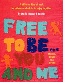 Free to Be You and Me