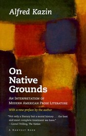 On Native Grounds: An Interpretation of Modern American Prose Literature (Harvest Book)