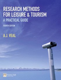 Research Methods for Leisure & Tourism: A Practical Guide