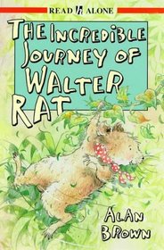 Incredible Journey of Walter Rat (Read Alone)