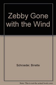 Zebby Gone with the Wind