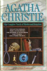 Five Complete Novels of Murder and Detection (Peril at End House / The Murder at Hazelmoor / Easy to Kill / Ten Little Indians / Evil Under the Sun)