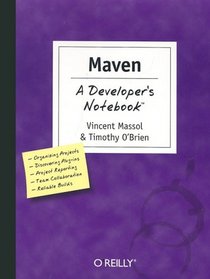 Maven: A Developer's Notebook (Developer's Notebooks)