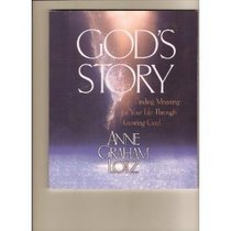 God's Story: Finding Meaning for your Life through Knowing God Workbook