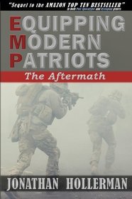 EMP: Equipping Modern Patriots: The Aftermath (Volume 2)