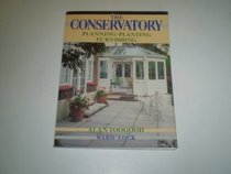 The Conservatory: Planning, Planting, Furnishing