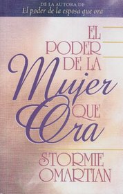 El Poder de la Mujer Que Ora (Spanish Edition)