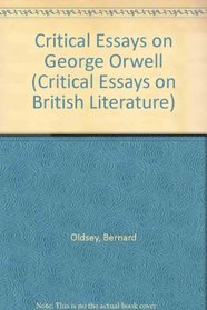 Critical Essays on George Orwell (Critical Essays on British Literature)