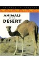 Animals of the Desert (Animals By Habitat)