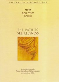 Path to Selflessness (CHS) Maamar Yehuda Ata