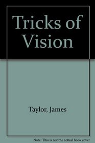 Tricks of Vision