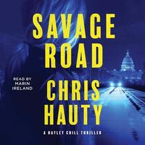 Savage Road (Hayley Chill, Bk 2) (Audio CD) (Unabridged)