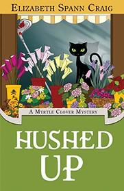 Hushed Up (Myrtle Clover, Bk 15)