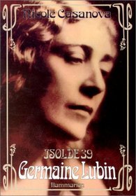 Isolde 39: Germaine Lubin (French Edition)