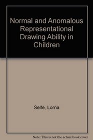 Normal and Anomalous Representational Drawing Ability in Children
