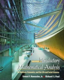 Introductory Mathematical Analysis for Business, Economics and the Life and Social Sciences