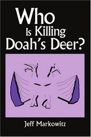 Who Is Killing Doah's Deer?