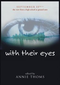 With Their Eyes: September Eleventh-The View from a High School at Ground Zero