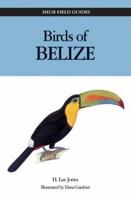 Birds of Belize (Helm Field Guides)