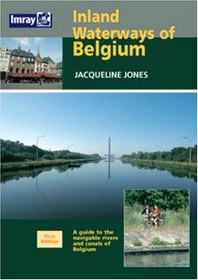 Inland Waterways of Belgium: A Guide to Navigable Rivers and Canals of Belgium (Imray)