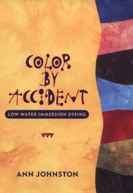 Color by Accident: Low-Water Immersion Dyeing