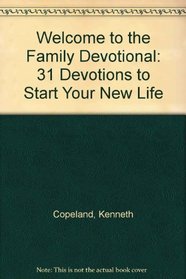 Welcome to the Family Devotional: 31 Devotions to Start Your New Life