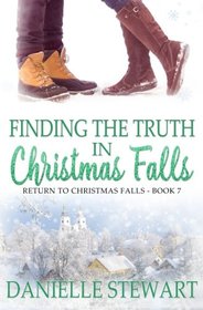 Finding the Truth in Christmas Falls (Return to Christmas Falls) (Volume 7)