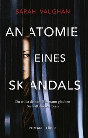 Anatomie eines Skandals (Anatomy of a Scandal) (German Edition)