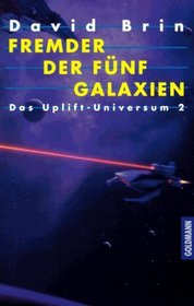 Das Uplift- Universum 2. Fremder der fnf Galaxien.