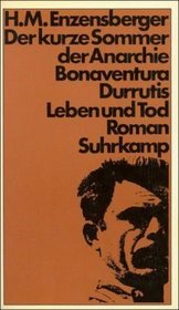 Der kurze Sommer der Anarchie;: Buenaventura Durrutis Leben und Tod. Roman (German Edition)