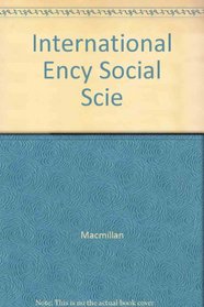 International Encyclopedia of Social Sciences, Vols. 13 & 14