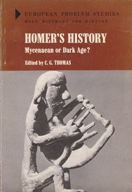 Homer's history: Mycenaean or Dark Age? (European problem studies)