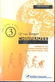 Rise and Fall of the Third Chimpanzee (Special Sale): (Thone Poulenc)