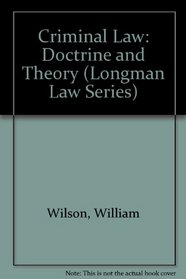 Criminal Law: Principles and Theory (Longman Law Series)