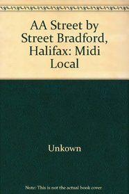 AA Street by Street Bradford, Halifax: Midi Local (AA Street by Street)