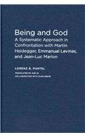 Being and God: A Systematic Approach in Confrontation with Martin Heidegger, Emmanuel Levinas, and Jean-Luc Marion