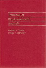 Textbook of Biopharmaceutic Analysis: A Description of Methods for the Determination of Drugs in Biologic Fluids