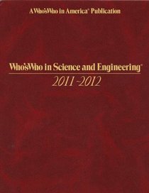 Who's Who in Science and Engineering 2011 - 2012 -11th Edition