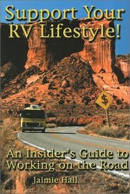 Support Your RV Lifestyle! An Insider's Guide to Working on the Road