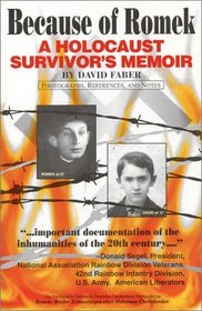 Because of Romek: A Holocaust Survivor's Memoir